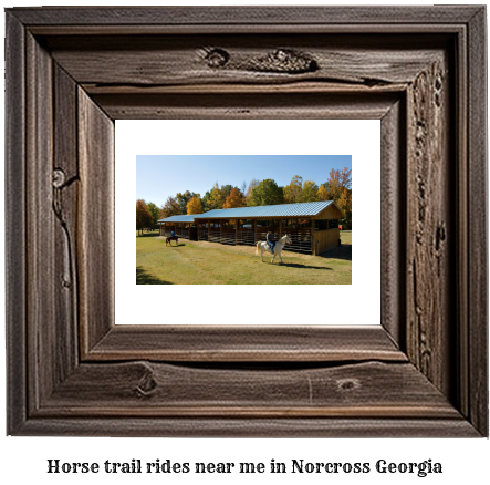 horse trail rides near me in Norcross, Georgia